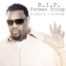 Fatman Scoop passed away. He was the one who worked