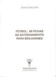 80 Fichas De Entrenamiento Para Benjamines Calcio