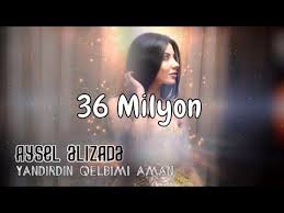 Aysel əlizadə Yandirdin Qəlbimi Youtube Sarkilar Youtube Muzik