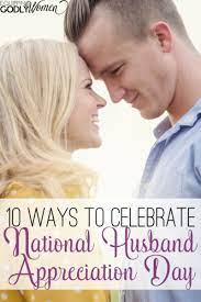 This year the date is april 17, 2021. How To Celebrate National Husband Appreciation Day 2021