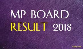 Mp board mpbse 10th result 2021: Mp Board Result 2018 Mpbse Class 10th 12th Results Declared Check Mpbse Nic In India Com