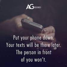 Jump 18x i'm the cream of the crop, i rise to the top. Put Your Phone Down Your Texts Will Be There Later The Person In Front Of You Won T Down Quotes Put Your Phone Down Ag Quote