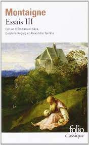 Amazon Fr Essais Tome 3 Livre Troisieme Michel De Montaigne Emmanuel Naya Delphine Reguig Naya Alexandre Tarr Livre Telechargement Michel De Montaigne