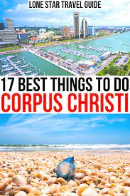 17 Best Things To Do In Corpus Christi Tx Texas Travel Cool Places To Visit Travel Usa