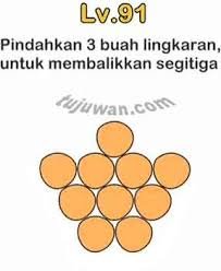 Setelah ibunya meninggal, usopp terus meneriakkan hal itu di desa. Brain Out Pindahkan 3 Buah Lingkaran Untuk Membalikkan Segitiga Jawaban Brain Out Di Peringkat 91 Tujuwan Com
