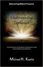 Zephaniah is also a male given name. Discovering Biblical Treasures Understanding Zephaniah A Commentary On The Book Of Zephaniah Using Ancient Bible Study Methods Amazon De Koplitz Michael H Fremdsprachige Bucher