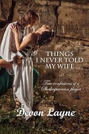 Below, you're sure to find reminiscent gift ideas from days past, gift ideas for wife that have never even. Things I Never Told My Wife True Confessions Of A Shakespearean Player Kindle Edition By Layne Devon Literature Fiction Kindle Ebooks Amazon Com
