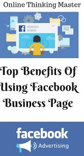 Facebook Page Benefits Of Using Facebook Business Page Business Pages Facebook Business Social Marketing