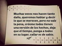 El Tiempo Pone A Todos En Su Lugar Callar Es De Sabios Te Regalo Esta Frase Palabras De Reflexion