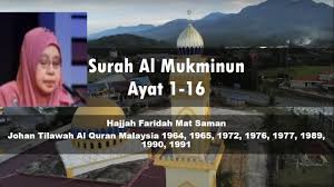 Download mp3 faridah mat saman gratis, ada 20 daftar lagu faridah mat saman yang bisa anda download. Surah Al Mukminun 1 16 Hajjah Faridah Mat Saman Youtube