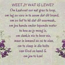 Weet Jy Wat Is Lewe Afrikaanse Quotes Afrikaans Quotes Inspirational Words