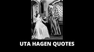 Enjoy the top 31 famous quotes, sayings and quotations by uta hagen. 25 Motivational Uta Hagen Quotes For Success In Life