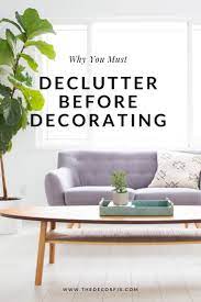 Declutter Before You Decorate Decor Fix Home Decor Diy Interior Decor Home Decor Styles