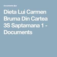 Dieta lui carmen bruma din cartea 3s: Carmen Bruma Carte 3s Pdf File Racelasopa
