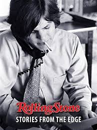 Rolling stone is an american monthly magazine that focuses on music, politics, and popular culture. Rolling Stone Stories From The Edge 2017 Imdb