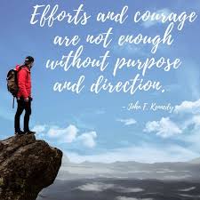 Effort And Courage Are Not Enough Without Purpose And Direction Meaning 55 Powerful Quotes That Will Motivate You To Study Hard Inspirational Exam Quotes Quotes For Students Motivational Quotes For Students