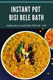 Instant Pot Bisibelebath Recipe Indian Food Recipes Indian Rice Recipes Lentil Dishes