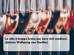 Qui trovi una raccolta vasta di frasi che parlano del matrimonio, rapporto indissolubile tra due persone. Frasi Sul Vino 200 Pensieri E Immagini Da Condividere A Tutto Donna