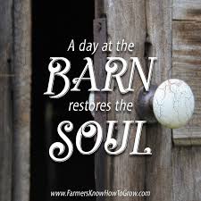 One morning just after joe had left to drive to his class, mary walked out to the barn and reflected on her state of. Fkhtg Day At The Barn Quote Jpg Randy Frazier