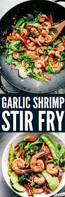 This Garlic Shrimp Stir Fry Is One Of The Easiest Meals That Is Packed With So Many Delicious Veggies And Shrim Stir Fry Shrimp Recipes Shrimp Stir Fry Recipes