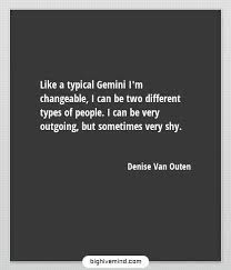 If you are seeking gemini quotes to learn more about yourself or somebody in your life, look no further. The Best Funny Gemini Quotes And Sayings For Men Women Big Hive Mind