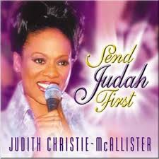 Send Judah First: Judith Christie McAllister, Michael Neuble, Michael  Bereal, Yvette Williams, Jonathan DuBose, Jr., David Daughtry, Doc Powell,  Nicole Potts, Freddie Flewelen, Chaz Shepherd, Inez Washington, Taneka  Beard, Jimmy Neuble, Toya