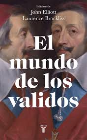 El mundo de los validos by J.H. Elliott