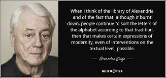 The google segment includes its main internet products such as ads, android, chrome, hardware, google cloud, google maps, google play, search, and youtube. Alexander Kluge Quote When I Think Of The Library Of Alexandria And Of