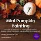 TEENS! Mini Pumpkin Painting event image
