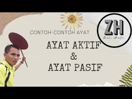 Ayat aktif dan ayat pasif. Ayat Aktif Ayat Pasif Contoh Contoh Ayat Youtube