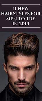 11 New Hairstyles For Men To Try In 2019 Menhair Newhairstyle Men Hair Menstyle Style Mens Hairstyles New Hair Hair Styles