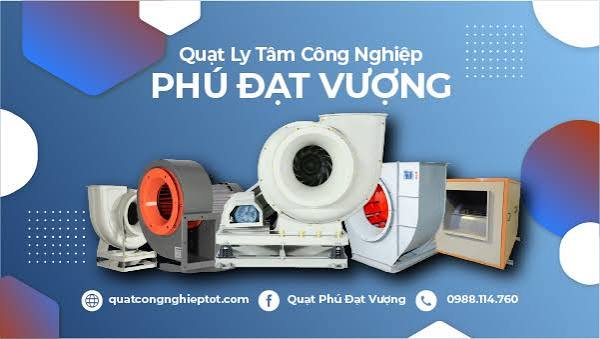Quạt ly tâm công nghiệp GIÁ XƯỞNG ↓30% chất lượng cao 10/2026