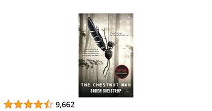 The Chestnut Man: The chilling and suspenseful thriller now a Top 10  Netflix series : Sveistrup, Soren: Amazon.com.au: Books