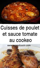 Cuisses De Poulet Et Sauce Tomate Au Cookeo Recette Facile Maison Cuisses De Poulet Recette Poulet Idee Recette Cookeo