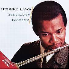 The Laws of Jazz: Hubert Laws, Chris White, Jimmy Owens, Jimmy Cobb, Bobby  Thomas, Bill Fitch, Benny Powell, Cachao, Tom McIntosh, Rodgers Grant,  Richard Davis, Ray Lucas, Armando Corea, Garnett Brown, Bobby