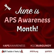 June Is Aps Awareness Month We Will Be Bringing You Graphics Each Day Of The Month To Help Educa Invisible Disease Antiphospholipid Syndrome Awareness Month