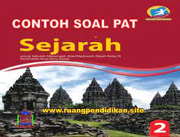 20201004 soal sejarah kelas xi semester 2 kurikulum 2013 soal sejarah kelas xii ips semester 2 dan kunci jawaban. Soal Dan Jawaban Pat Sejarah Peminatan Kelas 11 Sma Ma Kurikulum 2013 Ruang Pendidikan
