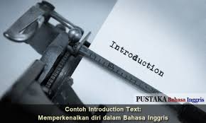 Cara perkenalan diri dalam bahasa inggris. Contoh Introduction Text Memperkenalkan Diri Dalam Bahasa Inggris