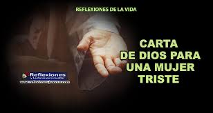 Imágenes de reflexión de dios para la vida. Carta De Dios Para Una Mujer Triste Reflexiones Cristianas