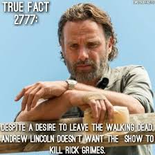 Andrew Lincoln Doesn T Want Rick Grimes Dead But He S The One That Wanted To Leave The Show Can T Hav Walking Dead Facts The Walking Dead The Walking Dead Tv