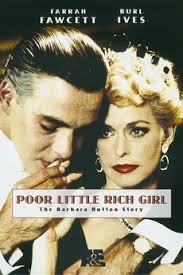 Poor Little Rich Girl: The Barbara Hutton Story (1989) directed by Charles  Jarrott • Reviews, film + cast • Letterboxd