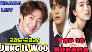 In 2007 he won best actor in a music video at the 9th mnet km music festival which was his first win, and in 2015 he won the most celebrated actor in the asia. Jung Il Woo Drama List 2012 2020 Top 10 Dramas Latest Dramas Youtube