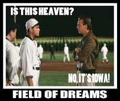 Or to make the trip somewhere in the world that you've been thinking about for years now. 33 Famous Quotes Field Of Dreams Amazing Concept