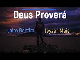 Maybe you would like to learn more about one of these? Deus Provera Jairo Bonfim Feat Jeyzer Maia Letra Youtube