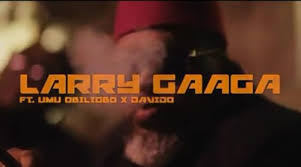 Larry Gaaga Doubting Thomas Ft Umu Obiligbo Davido Mp3 Download Naijamusic