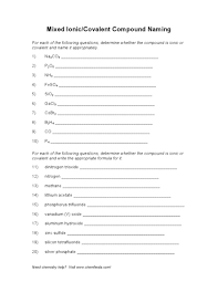 Naming covalent compounds with three elements follows these similar rules. Mixed Ionic Covalent Compound Naming Worksheet For 9th Higher Ed Lesson Planet