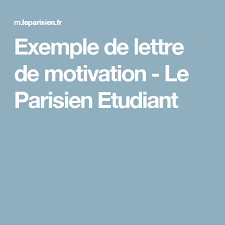 Exemple De Lettre De Motivation Le Parisien Etudiant Exemple De Lettre De Motivation Lettre De Motivation Lettre De Motivation Etudiant