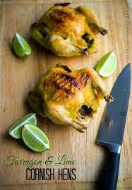 Tarragon Lime Cornish Hens The Next Time I Buy Hens For The Ferrets One Of Them Is Turning Into This Cornish Hens Cornish Hen Recipe Poultry Recipes