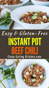 Instant Pot Sweet Potato Beef Chili Clean Eating Kitchen Recipe Healthy Instant Pot Recipes Gluten Free Instant Pot Beef Chili Recipe