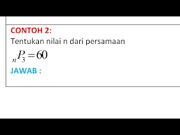 Suatu notasi angka n faktorial dilambangkan dengan n! Mencari Nilai N Dari Notasi Permutasi Contoh 2 Youtube